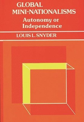 Louis L. Snyder, Louis Leo Snyder - Global Mini-Nationalisms, Inbunden
