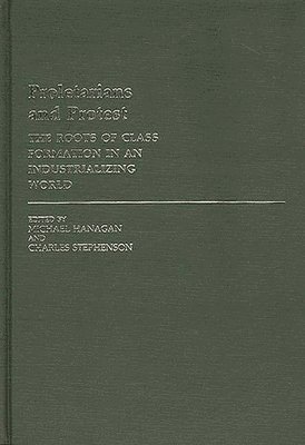 Michael Hanagan, Charles Stephenson, Michael Hanagan, Charles Stephenson - Proletarians and Protest, Inbunden