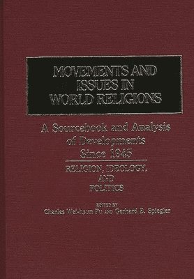 bokomslag Movements and Issues in World Religions: A Sourcebook and Analysis of Developments Since 1945