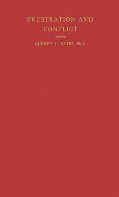 Aubrey J. Yates, Unknown - Frustration and Conflict, Inbunden