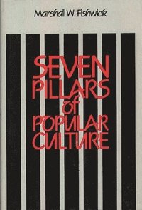 bokomslag Seven Pillars of Popular Culture