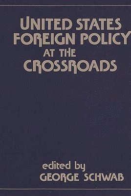 United States Foreign Policy at the Crossroads 1
