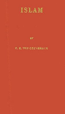 Gustave E. Von Grunebaum - Islam, Inbunden