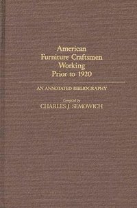 bokomslag American Furniture Craftsmen Working Prior to 1920