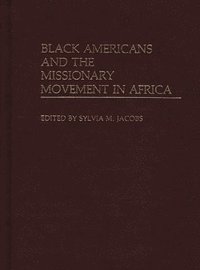 bokomslag Black Americans and the Missionary Movement in Africa