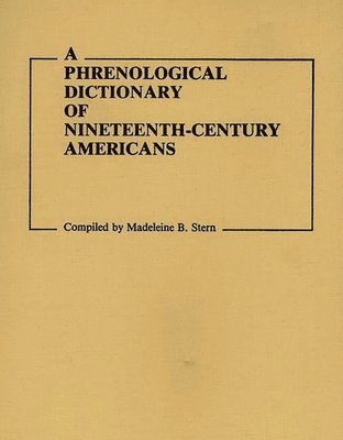 Unknown - Phrenological Dictionary of Nineteenth-Century Americans, Inbunden