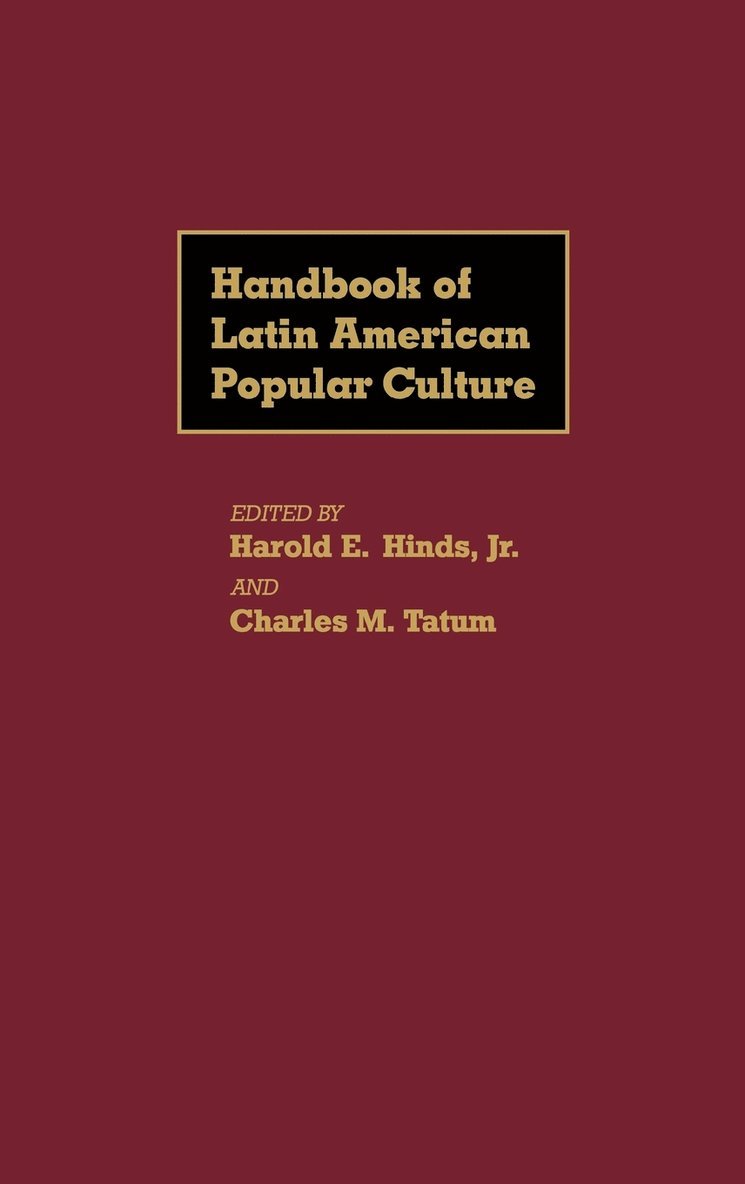 Handbook of Latin American Popular Culture 1