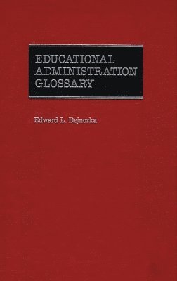 bokomslag Educational Administration Glossary