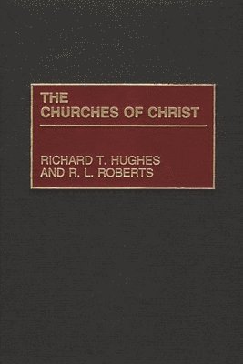 bokomslag The Churches of Christ