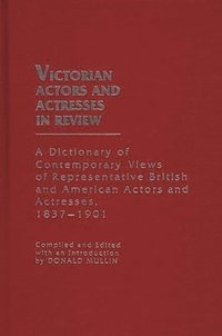 bokomslag Victorian Actors and Actresses in Review