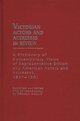 Donald Mullin, Donald Mullin - Victorian Actors and Actresses in Review, Inbunden