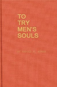 bokomslag To Try Men's Souls