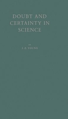 J. Z. Young, Unknown - Doubt and Certainty in Science, Inbunden