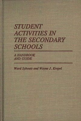 Wayne Krepel, Ward Sybouts - Student Activities in the Secondary Schools, Inbunden