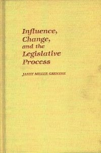 bokomslag Influence, Change, and the Legislative Process.