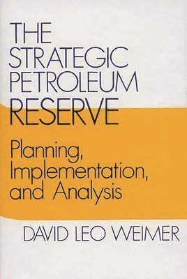 bokomslag The Strategic Petroleum Reserve