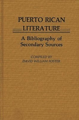 David William Foster - Puerto Rican Literature, Inbunden