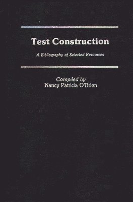Nancy Patricia O'Brien, Nancy P. O'Brien - Test Construction, Inbunden