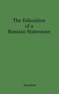bokomslag The Education of a Russian Statesman