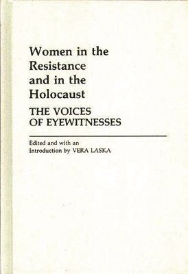 Vera Laska, Vera Laska - Women in the Resistance and in the Holocaust, Inbunden