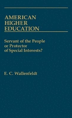 E. C. Wallenfeldt - American Higher Education, Inbunden