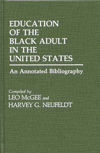 bokomslag Education of the Black Adult in the United States