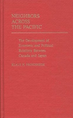 Klaus Pringsheim - Neighbors Across the Pacific, Inbunden