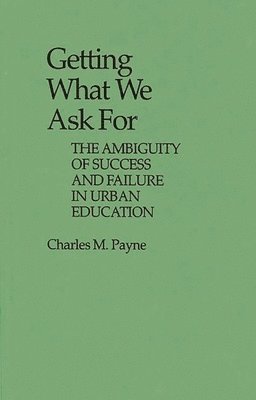 Getting What We Ask For 1