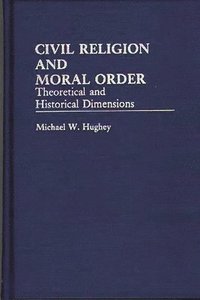 bokomslag Civil Religion and Moral Order