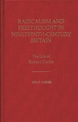 bokomslag Radicalism and Freethought in Nineteenth-Century Britain