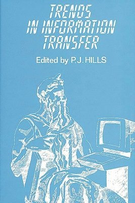 Unknown, Philip J. Hills - Trends in Information Transfer, Inbunden