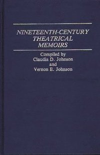 bokomslag Nineteenth-Century Theatrical Memoirs