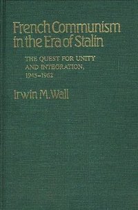bokomslag French Communism in the Era of Stalin