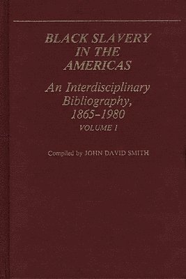 John David Smith, Unknown - Black Slavery V1, Inbunden