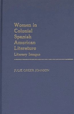 Women in Colonial Spanish American Literature 1