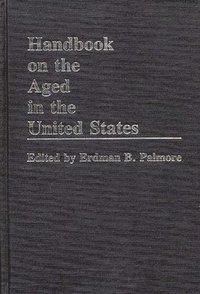 bokomslag Handbook on the Aged in the United States