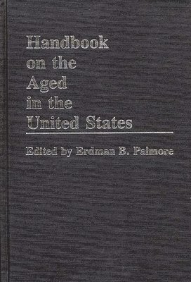 Handbook on the Aged in the United States 1