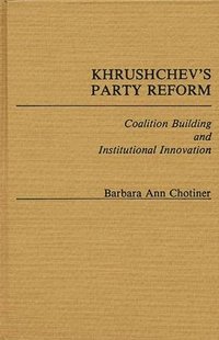 bokomslag Khrushchev's Party Reform