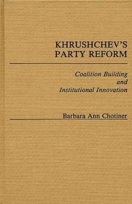 bokomslag Khrushchev's Party Reform