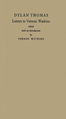 Letters to Vernon Watkins. 1