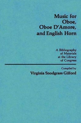 Virginia S. Gifford - Music for Oboe, Oboe D'Amore, and English Horn, Inbunden