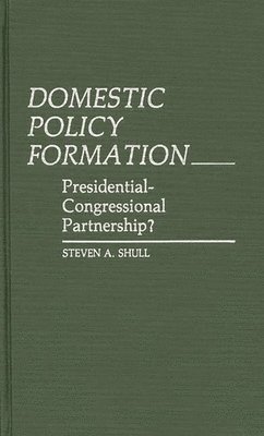 Domestic Policy Formation 1