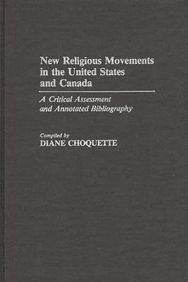 Diane Choquette - New Religious Movements in the United States and Canada, Inbunden