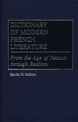 Sandra W. Dolbow - Dictionary of Modern French Literature, Inbunden