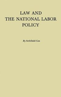 bokomslag Law and the National Labor Policy