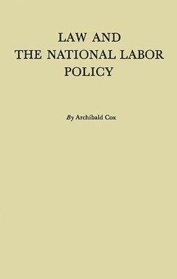 Law and the National Labor Policy 1