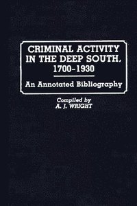 bokomslag Criminal Activity in the Deep South, 1700-1930