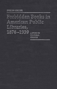 bokomslag Forbidden Books in American Public Libraries, 1876-1939