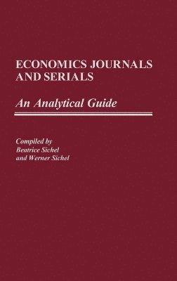 Beatrice Sichel, Werner Sichel - Economics Journals and Serials, Inbunden
