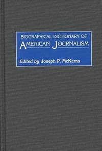 bokomslag Biographical Dictionary of American Journalism
